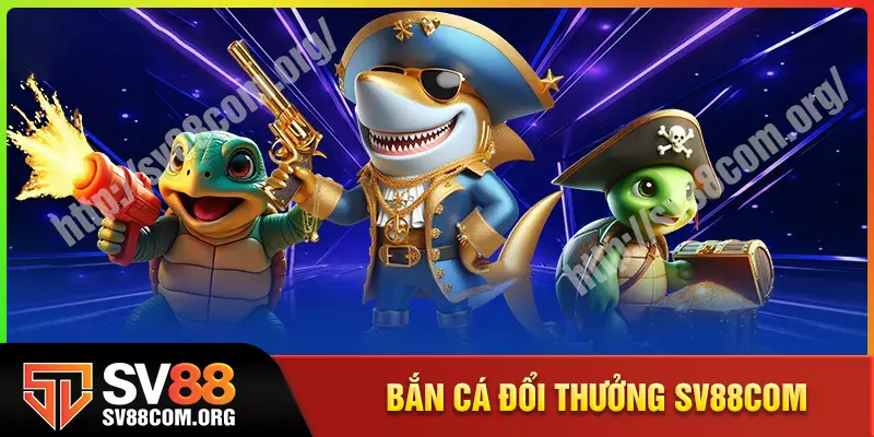 Bắn cá đổi thưởng tiền thật uy tín Bắn cá đổi thưởng tiền thật uy tín