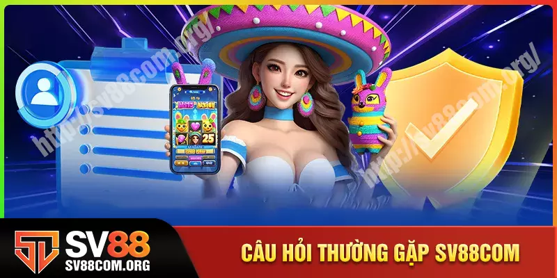 Giải đáp thắc mắc thường gặp tại SV88COM Giải đáp thắc mắc thường gặp tại SV88COM