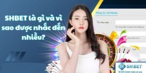 SHBET là gì và vì sao được nhắc đến nhiều?