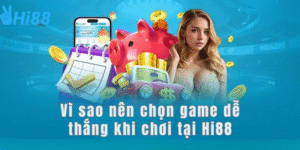 Top game dễ thắng nhất tại Hi88